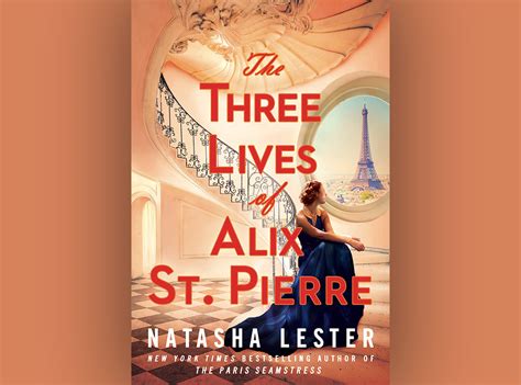 Read An Excerpt From 'The Three Lives of Alix St. Pierre' by .